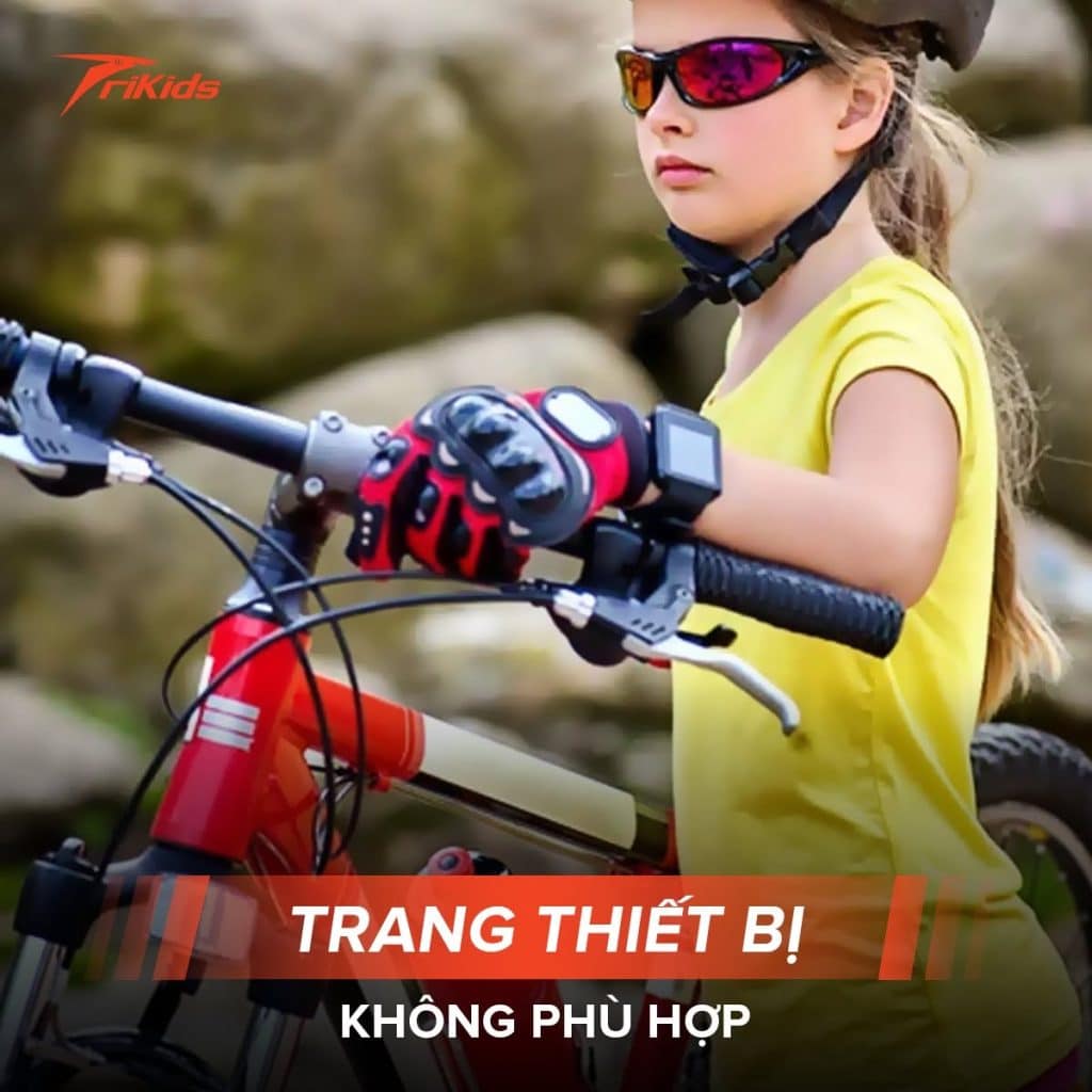 Trang thiết bị không phù hợp
